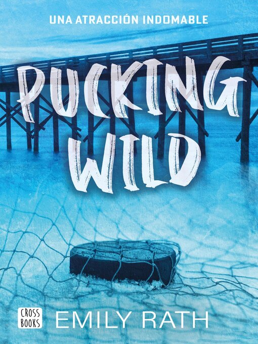 Title details for Pucking Wild by Emily Rath - Wait list